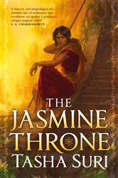 Book cover: The Jasmine Throne, by Tasha Suri (preview)