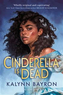 Book cover: Cinderella Is Dead, by Kalynn Bayron (preview)
