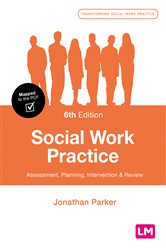 Social Work Practice: Assessment, Planning, Intervention and Review