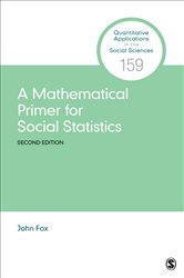 Book cover: A Mathematical Primer for Social Statistics, by Fox, John, Jr. (preview)