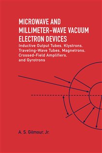 Book cover: Microwave and Millimeter-Wave Vacuum Electron Devices, by A.S. Gilmour (preview)