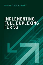 Book cover: Implementing Full Duplexing for 5G, by David B. Cruickshank (preview)