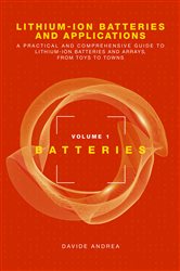 Book cover: Lithium-Ion Batteries and Applications: Volume 1, Batteries, by Davide Andrea (preview)
