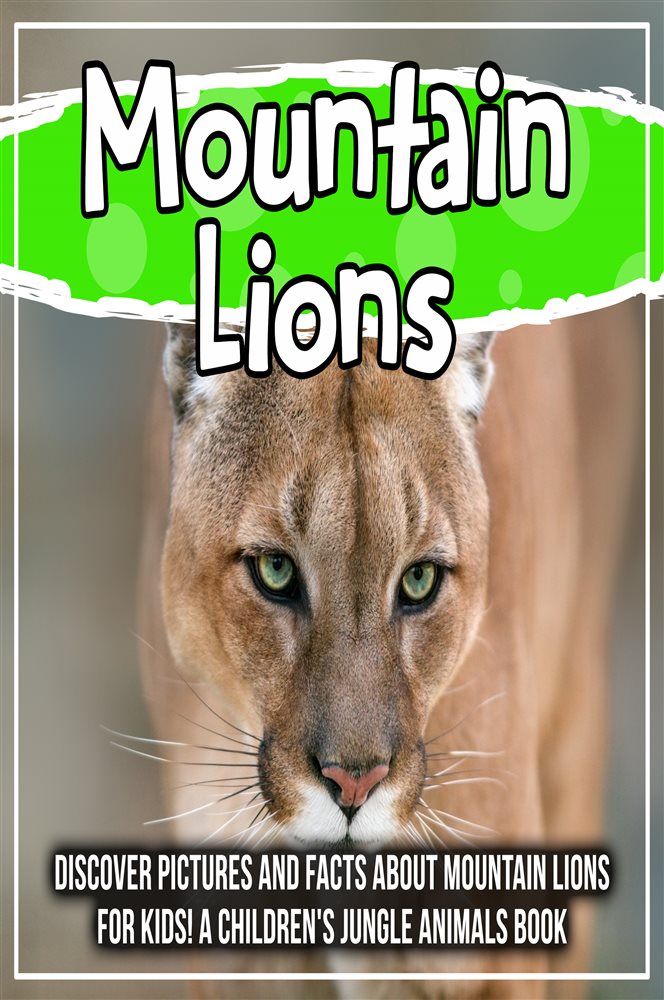 Mountain Lions: Discover Pictures and Facts About Mountain Lions For