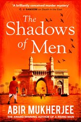 Book cover: The Shadows of Men (Book 5 of Wyndham and Banerjee series) by Abir Mukherjee (preview)