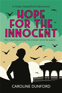 Book cover: Hope for the Innocent (Hope Stapleford Adventure 1), by Caroline Dunford (preview)