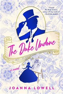 Book cover: The Duke Undone, by Joanna Lowell (preview)