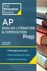 Princeton Review AP English Literature &amp; Composition Prep, 2021: Practice Tests &#x2B; Complete Content Review &#x2B; Strategies &amp; Techniques