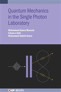Book cover: Quantum Mechanics in the Single Photon Laboratory, by Muhammad Hamza Waseem (preview)