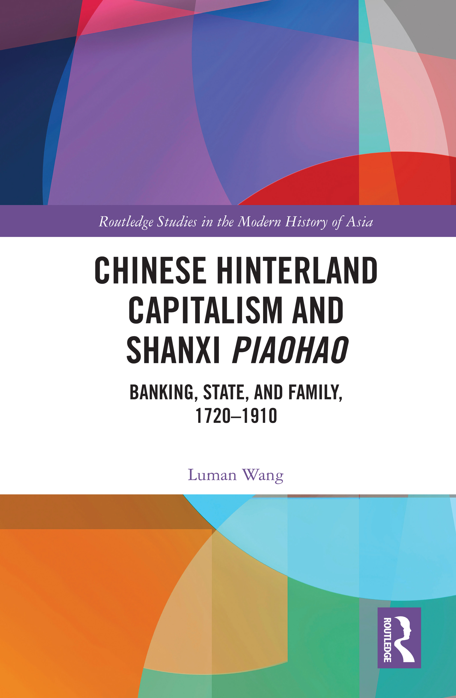 Chinese Hinterland Capitalism and Shanxi Piaohao