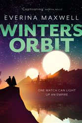 Book cover: Winter's Orbit, by Everina Maxwell (preview)
