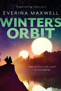 Book cover: Winter's Orbit, by Everina Maxwell (preview)