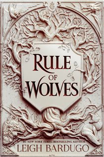 Book cover: Rule of Wolves (King of Scars Book 2), by Leigh Bardugo (preview)