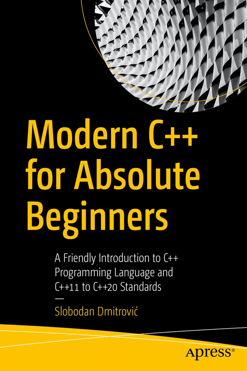 Modern C++ for Absolute Beginners by Slobodan Dmitrović (ebook)