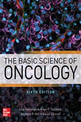 Book cover: The Basic Science of Oncology, Sixth Edition, by Lea Harrington (preview)