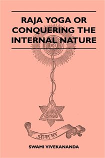 Book cover: Raja Yoga or Conquering the Internal Nature, by Swami Vivekananda (preview)