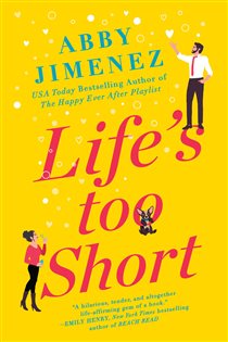 Book cover: Life's Too Short, by Abby Jimenez (preview)
