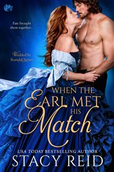 Book cover: When the Earl Met His Match (Book 4 of Wedded by Scandal) by Stacy Reid (preview)