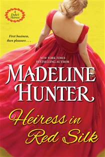 Book cover: Heiress in Red Silk (Book 2 of A Duke's Heiress Romance) by Madeline Hunter (preview)