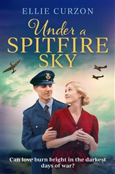 Book cover: Under a Spitfire Sky, by Ellie Curzon (preview)