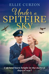 Book cover: Under a Spitfire Sky, by Ellie Curzon (preview)