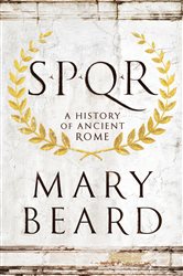 Book cover: SPQR: A History of Ancient Rome, by Mary Beard (preview)