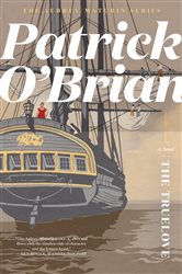 Book cover: The Truelove (Vol. Book 15)  (Aubrey/Maturin Novels) (Book 15 of Aubrey/Maturin Novels) by Patrick O'Brian (preview)