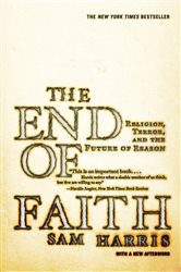 Book cover: The End of Faith: Religion, Terror, and the Future of Reason, by Sam Harris (preview)