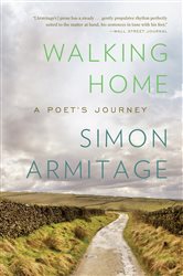 Book cover: Walking Home: A Poet's Journey, by Simon Armitage (preview)