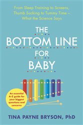 Book cover: The Bottom Line for Baby, by Tina Payne Bryson (preview)