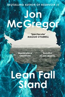 Book cover: Lean Fall Stand, by Jon McGregor (preview)