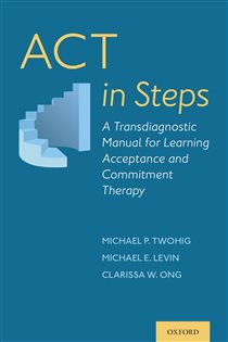 Book cover: ACT in Steps, by Michael P. Twohig (preview)