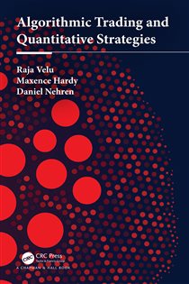 Book cover: Algorithmic Trading and Quantitative Strategies, by Raja Velu (preview)