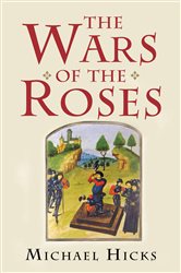 Book cover: The Wars of the Roses, by Michael Hicks (preview)