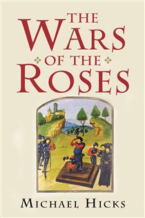 Book cover: The Wars of the Roses, by Michael Hicks (preview)