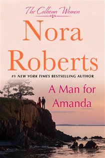Book cover: A Man for Amanda (Book 2 of The Calhoun Women) by Nora Roberts (preview)