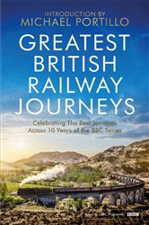 Book cover: Greatest British Railway Journeys, by Michael Portillo (preview)