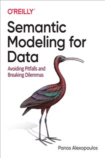 Book cover: Semantic Modeling for Data, by Panos Alexopoulos (preview)