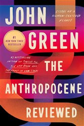 Book cover: The Anthropocene Reviewed, by John Green (preview)
