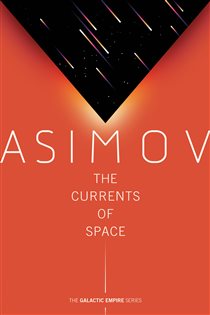 Book cover: The Currents of Space (Book 2 of Galactic Empire) by Isaac Asimov (preview)