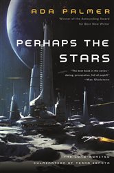 Book cover: Perhaps the Stars (Book 4 of Terra Ignota) by Ada Palmer (preview)