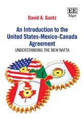 An Introduction to the United States-Mexico-Canada Agreement: Understanding the New NAFTA