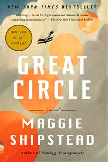 Book cover: Great Circle: A Read with Jenna Pick, by Maggie Shipstead (preview)