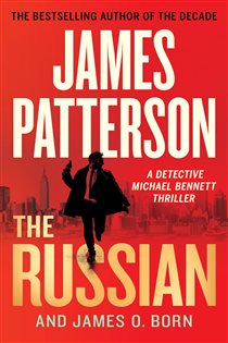 Book cover: The Russian (Book 13 of A Michael Bennett Thriller) by James Patterson (preview)