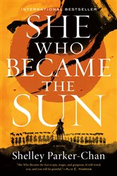Book cover: She Who Became the Sun (Book 1 of The Radiant Emperor Duology) by Shelley Parker-Chan (preview)