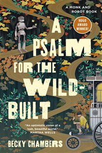 Book cover: A Psalm for the Wild-Built (Book 1 of Monk & Robot) by Becky Chambers (preview)