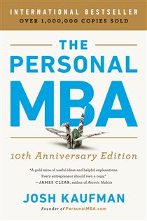 Book cover: The Personal MBA 10th Anniversary Edition, by Josh Kaufman (preview)