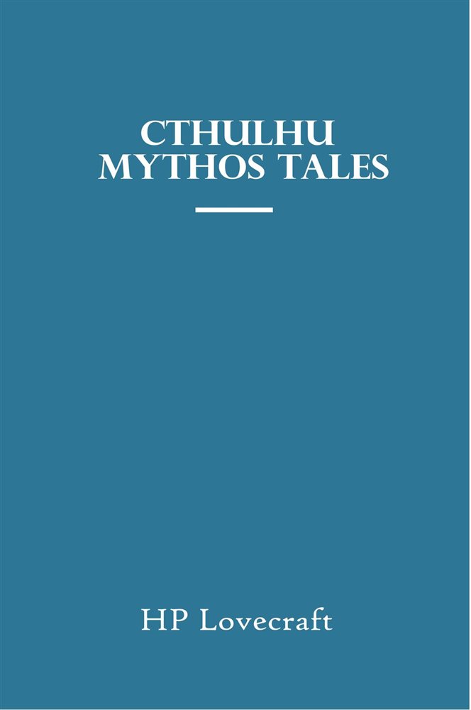 Cthulhu Mythos Tales by HP Lovecraft (ebook)