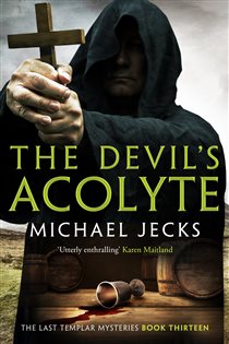 Book cover: The Devil's Acolyte (Book 13 of The Last Templar Mysteries) by Michael Jecks (preview)
