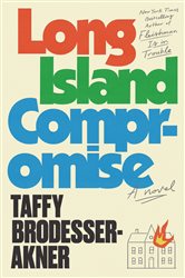 Book cover: Long Island Compromise, by Taffy Brodesser-Akner (preview)
